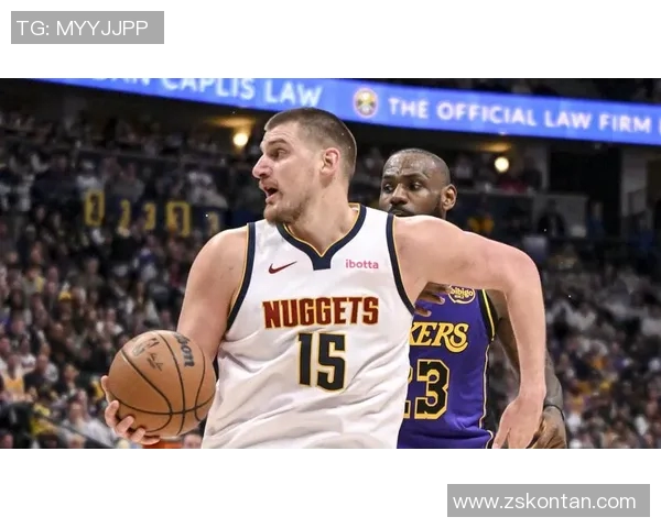 掘金与湖人第三场激战回顾球星表现与战术分析全景呈现 掘金与湖人第三场激战回顾球星表现与战术分析全景呈现